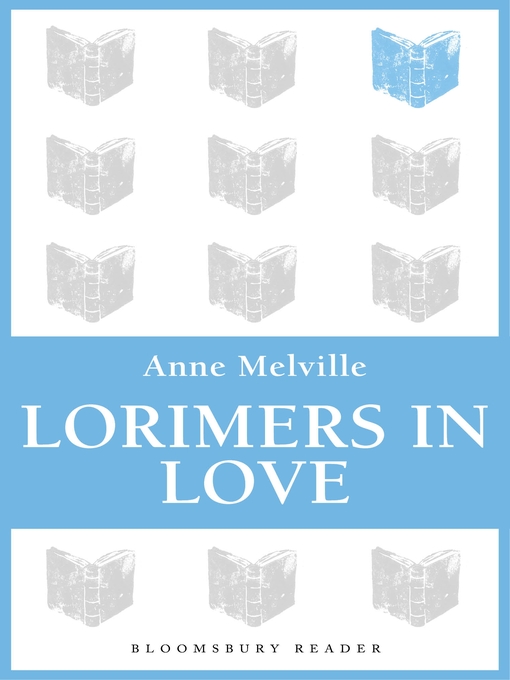 Title details for Lorimers in Love by Anne Melville - Available